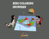 KIDS COLORING SNOWMAN