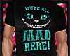 We're all Mad here T