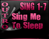 Sing Me To Sleep Outro