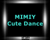 Mx Cute Dance Mimiy