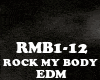 EDM-ROCK MY BODY