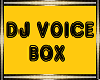 NEW ..... DJ VOICE BOX.