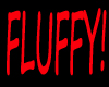I AM FLUFFY!!