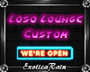 (E)Loso Lounge: Custom