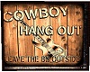Cowboy Hangout Sign