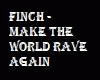 Finch Rave Again