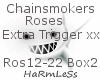 Chainsmokers Roses XX