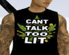 Cant Talk Too Lit