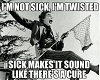 I am not Sick