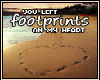 you left footprints..