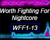 Worth Fighting,NightCore