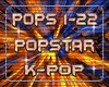 POPS - dubstep - kpop