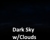 Dark Sky w/clouds