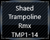 Shaed Trmpoline Rmx