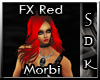 #SDK# FX Red Morbi