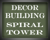 Spiral Tower [Decor]