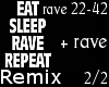 Remix Eat Sleep Rave 2/2