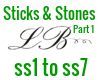 Sticks& Stones pt 1