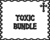 * Toxic Bundle
