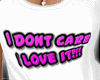 ~CK~ I don't care I love