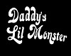 Daddys Lil Monster