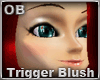 [OB]Blush trigger