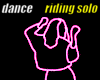 X357 Riding Solo Dance