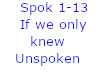 If we only knew-Unspoken