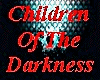 Children Of The Darkness