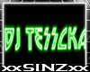 DJ TESSCKA CUSTOM SIGN