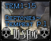Deftones - Tempest P.1