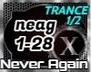 Never Again 1/2 - Trance