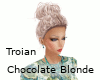 Troian- Chocolate Blonde