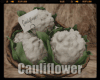 *Cauliflower