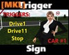 Trigger Sign [MKL] Car 1