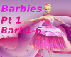 Pink Barbies pt1