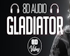 Gladiator 8D Audio