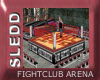 [SLEDD] FightClub Arena