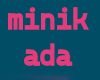 [s] Minik ADA J
