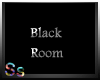 *Ss*Black Room