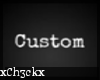 -C3- Chelle Custom