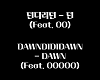 DAWN  Feat Jessi