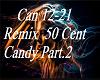 A**Remix  50 Cent Candy