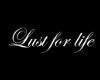 𝓥. lust for life