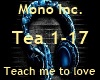 Mono-Teach me to Love