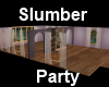 Slumber Party Room