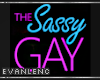 .THE SASSY GAY.