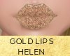Bun! Helen Gold Lips