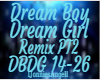 Dream Boy Dream Girl PT2