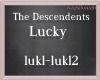 !M!TheDescendentsLucky